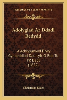 Paperback Adolygiad Ar Ddadl Bedydd: A Achlysurwyd Drwy Gyhoeddiad Dau Lyfr O Bob Tu I'R Dadl (1822) [Welsh] Book