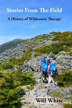 Paperback Stories from the Field: A History of Wilderness Therapy Book