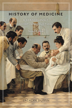 Paperback History of Medicine, Second Edition: A Scandalously Short Introduction Book