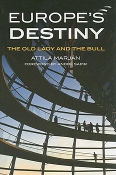 Paperback Europe's Destiny: The Old Lady and the Bull Book