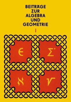 Paperback Beiträge Zur Algebra Und Geometrie 1 [German] Book