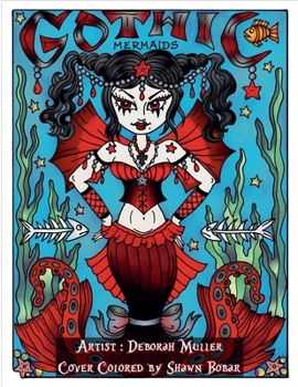 Gothic Mermaids: Gothic Mermaids Adult Coloring Book 32 pages of Coloring Fun