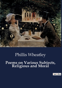 Paperback Poems on Various Subjects, Religious and Moral Book