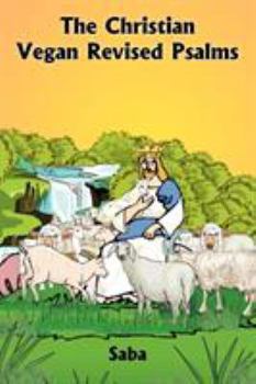 Paperback The Christian Vegan Revised Psalms Book