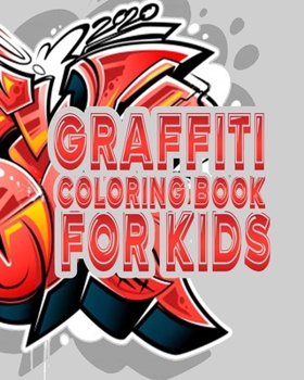 Paperback graffiti coloring book for kids: Street Art Paperback Coloring Book for Kids, Relaxation Designs Book