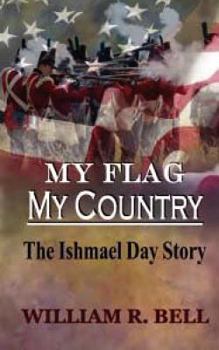 Paperback My Flag My Country: The Ishmael Day Story Book