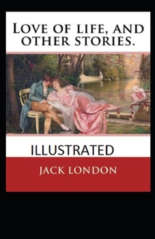 Paperback Love of Life & Other Stories Illustrated Book