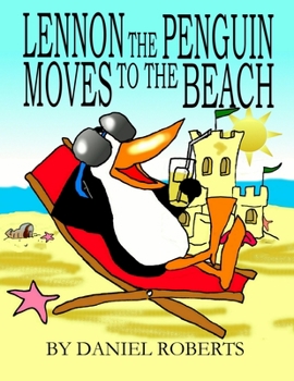 Paperback Lennon the Penguin Moves to the Beach Book