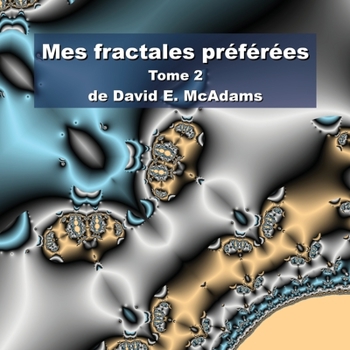 Paperback Mes fractales préférées: Tome 2 [French] Book