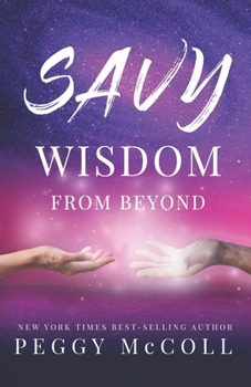 Paperback Savy Wisdom From Beyond Book