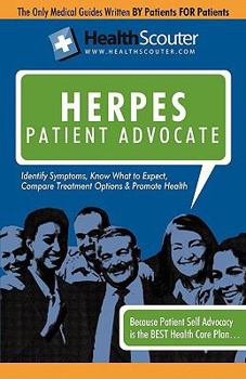 Healthscouter Herpes: Genital Herpes Symptoms and Genital Herpes Treatment: Herpes Patient Advocate Guide