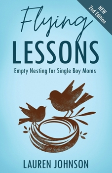 Paperback Flying Lessons : Empty Nesting for Single Boy Moms Book