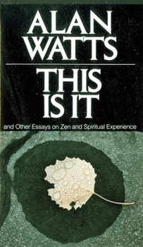 Mass Market Paperback This Is It : And Other Essays on Zen and Spiritual Experience Book