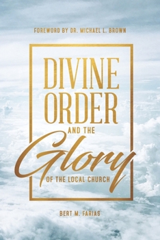 Paperback Divine Order and the Glory of the Local Church Book