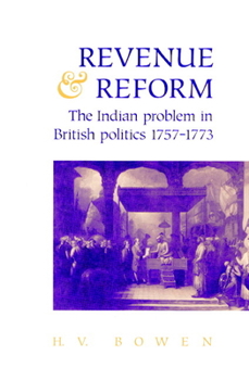 Paperback Revenue and Reform: The Indian Problem in British Politics 1757-1773 Book