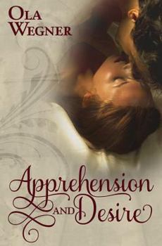 Paperback Apprehension and Desire: A Tale of Pride and Prejudice Book