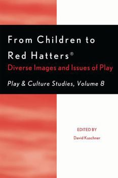 Paperback From Children to Red Hatters: Diverse Images and Issues of Play Book
