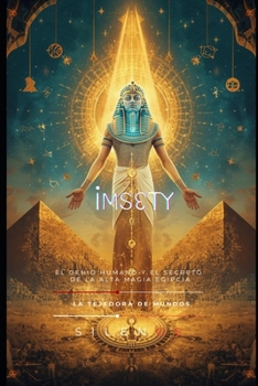 IMSETY: El Guardián Humano de la Memoria Eterna (EGIPTO) (Spanish Edition)