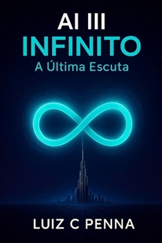 Paperback A I III Infinito: A Última Escuta [Portuguese] Book