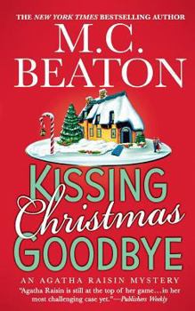 Kissing Christmas Goodbye - Book #18 of the Agatha Raisin