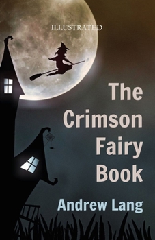 The Crimson Fairy Book Illustrated