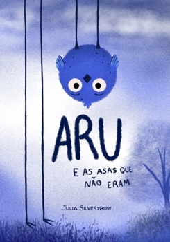 Paperback Aru: e as asas que não eram [Portuguese] Book