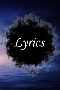 Lyrics Journal: Lined Notebook / Journal Gift, 100 Pages, 6x9, Soft Cover, Matte Finish Inspirational Quotes Journal, Notebook, Diary, Composition Book