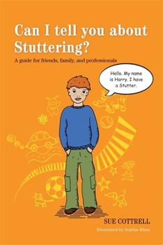 Can I tell you about Stammering?: A guide for friends, family and professionals - Book  of the Can I Tell You About...?