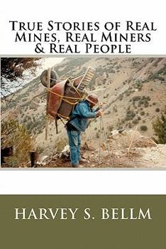Paperback True Stories of Real Mines, Real Miners & Real People Book