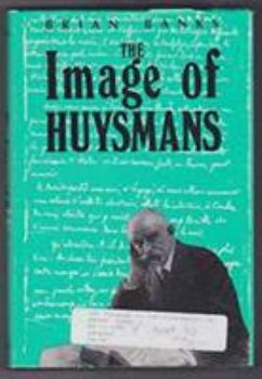 Hardcover The Image of Huysmans (Ams Studies in the Nineteenth Century) Book