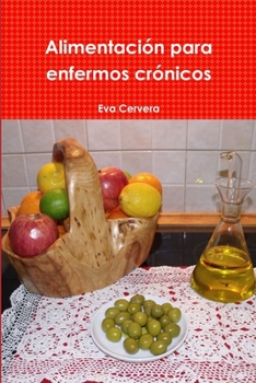 Paperback Alimentación para enfermos crónicos [Spanish] Book