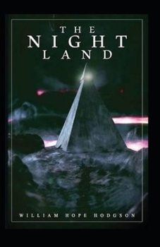 Paperback The Night Land Annotated Book
