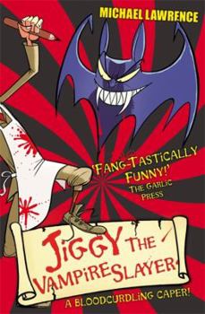 Jiggy the Vampire Slayer: A Bloodcurdling Caper! - Book #2 of the Jiggy's Genes