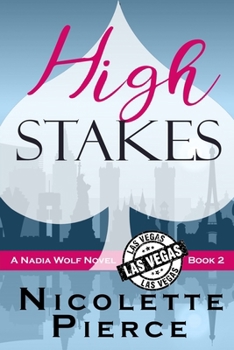 High Stakes: A Nadia Wolf Novel - Book #2 of the Nadia Wolf