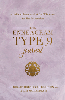 Diary The Enneagram Type 9 Journal: A Guide to Inner Work & Self-Discovery for the Peacemaker Book