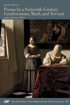 Paperback Poems by a Sixteenth-Century Gentlewoman, Maid, and Servant: Volume 102 Book