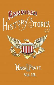 Hardcover American History Stories, Volume III - With Original Illustrations Book