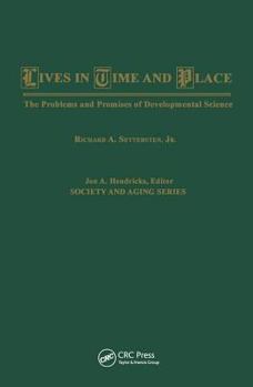 Hardcover Lives in Time and Place: The Problems and Promises of Developmental Science Book