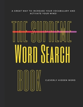 Paperback The Supreme Word Search Book: for Adults - Large Print Edition: Over 200 Cleverly Hidden Word Searches for Adults, Teens, and More! [Large Print] Book