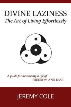 Paperback Divine Laziness: The Art of Living Effortlessly Book