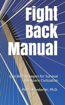 Paperback Fight Back Manual: Last Bet Strategies for Survival of Western Civilization Book
