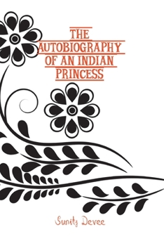 Paperback The Autobiography of an Indian Princess Book