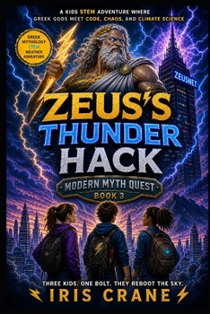 Paperback Zeus's Thunder Hack: A Funny Greek Myth STEM Adventure for Kids Ages 7-12 Book