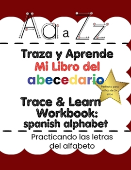 Paperback Trace & Learn My ABC's In Spanish: Traza y Aprende Mi Libro del Abecedario [Spanish] Book