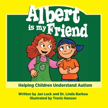 Paperback Albert Is My Friend: Helping Children Understand Autism Book