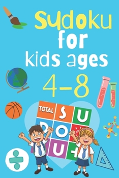 Paperback sudoku for kids ages 4-8: More than 150 Sudokus for kids from Easy to Medium with Solutions Only for your kid to be an expert [Large Print] Book