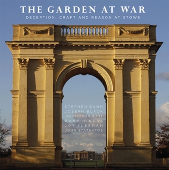 Paperback The Garden at War: Deception, Craft and Reason at Stowe Book