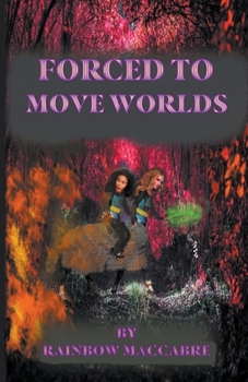 Paperback Forced to Move Worlds Book