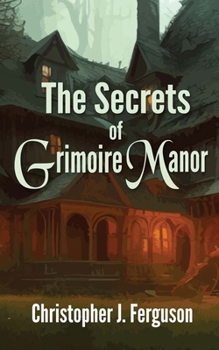 Paperback The Secrets of Grimoire Manor Book