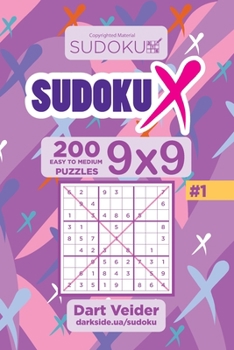 Paperback Sudoku X - 200 Easy to Medium Puzzles 9x9 (Volume 1) Book